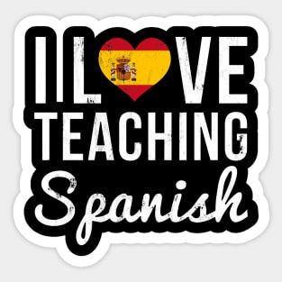 I Love Teaching Spanish Teacher Sticker